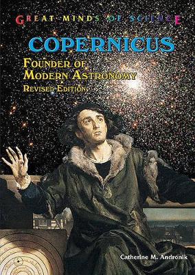 Copernicus: Founder of Modern Astronomy
