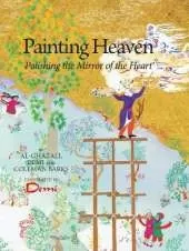 Painting Heaven: Polishing the Mirror of the Heart