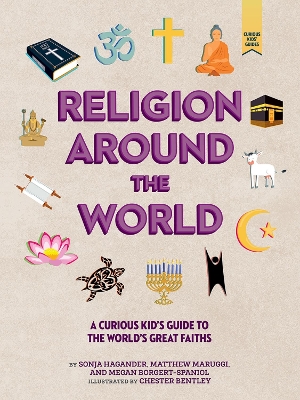 Religion around the World: A Curious Kid's Guide to the World's Great Faiths