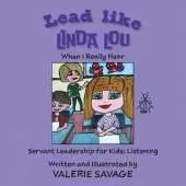 Lead like Linda Lou: When I Really Hear