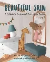 Beautiful Skin: A Children's Book about Overcoming Racism