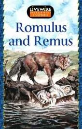 Livewire Myths and Legends Romulus and Remus