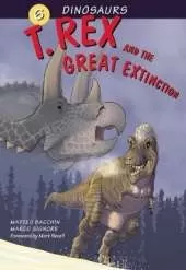 Dinosaurs Bk 6: T. Rex and the Great Extinction