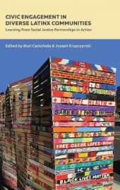 Civic Engagement in Diverse Latinx Communities: Learning From Social Justice Partnerships in Action