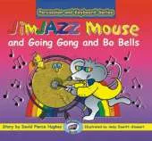 JimJAZZ Mouse and Going Gong and Bo Bells