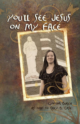 You'll See Jesus on My Face