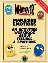 Managing Emotions: An Activities Workbook About Feelings and Emotions