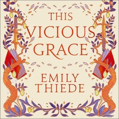 This Vicious Grace: the romantic, unforgettable fantasy debut of the year