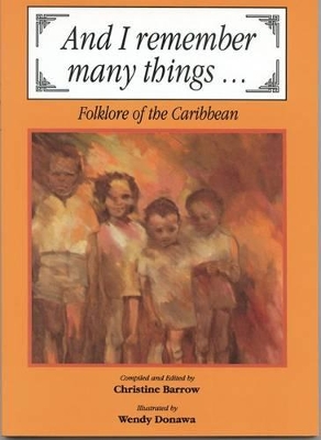 And I Remember Many Things: Folklore of the Caribbean