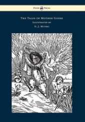 The Tales of Mother Goose - Illustrated by D. J. Munro