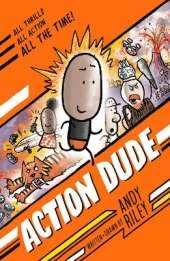 Action Dude: Book 1: an action-packed full-colour graphic novel perfect for readers 8+