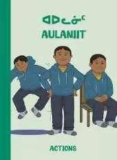 Actions: Bilingual Inuktitut and English Edition