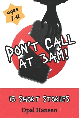 Don't Call at 3am!: Book 2: Eerie Encounters - 15 Short Stories for Kids