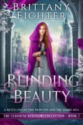 Blinding Beauty: A Retelling of The Princess and the Glass Hill