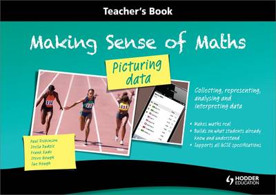 Making Sense of Maths: Picturing Data - Teacher Book: Collecting, Representing, Analysing and Interpreting Data