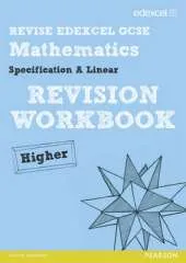 Revise Edexcel GCSE Mathematics Spec A Higher Revision Workbook