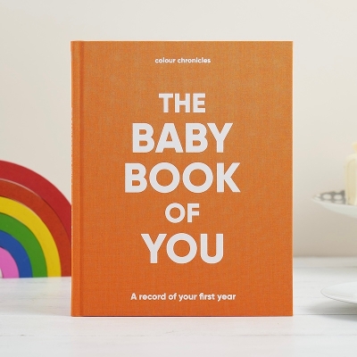 The Baby Book of You: A record of your first year: Orange
