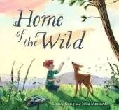 Home of the Wild: A poetic picture book about wild animals and freedom