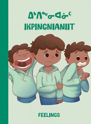 Feelings: Bilingual Inuktitut and English Edition