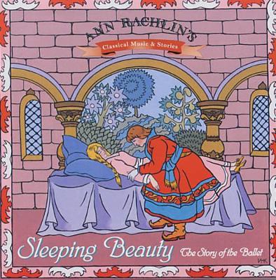 The Sleeping Beauty: The Story of the Ballet