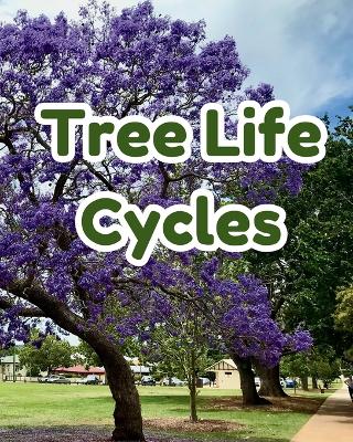 Life cycles of Trees for Early Learners