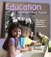 Education Through the Years: How Going to School Has Changed in Living Memory