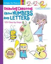 Drawing Cartoons from Numbers & Letters: 125+ Step-by-Steps