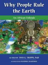 Why People Rule the Earth: An African Folktale