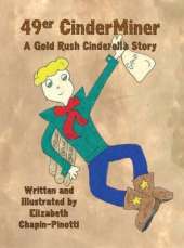 49er CinderMiner: A Gold Rush Cinderella Story