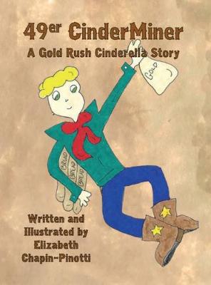 49er CinderMiner: A Gold Rush Cinderella Story