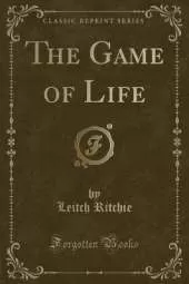 The Game of Life (Classic Reprint)