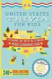 United States Trivia for Kids: Learn the 50 States for Kids Book (USA States and Capitals, 50 States Facts for Kids, USA Geography for Kids Trivia Questions Game Book for Homeschool Social Studies)