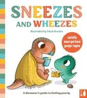 Sneezes and Wheezes: A dinosaur's guide to feeling poorly, a pop-up book for 2 to 4s