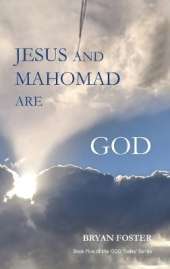 Jesus and Mahomad are GOD: (Author Articles)
