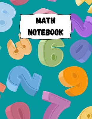 Math Notebook: Large Simple Graph Paper Notebook / Mathematics Notebook / 120 Quad ruled 5x5 pages 8.5 x 11 / Grid Paper Notebook for Math Students / Back to school Collection