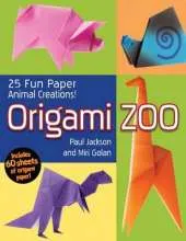 Origami Zoo: 25 Fun Paper Animal Creations