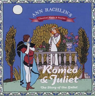 Romeo and Juliet: The Story of the Ballet