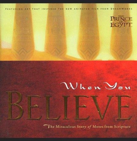 When You Believe: Miraculous Story of Moses from Scripture