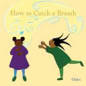 How to Catch a Breath