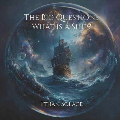 The Big Questions: What is a Ship?