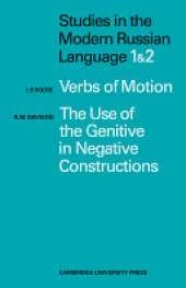 Studies in the Modern Russian Language: 1. Verbs of Motion Use Genitive 2. The Use of the Genitive in Negative Constructions
