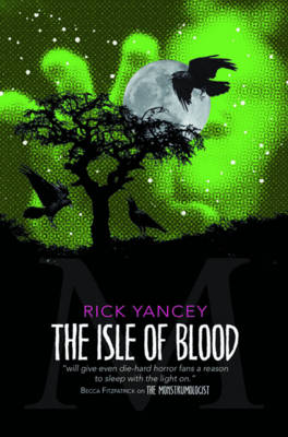 The Monstrumologist: The Isle of Blood
