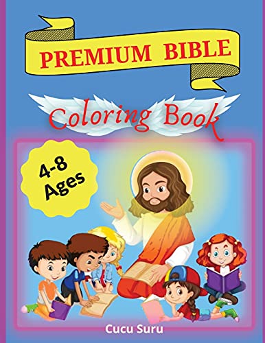 Bible Coloring Book Premium: Premium Coloring Pages and Story About Jesus (Kidd's Coloring Books)