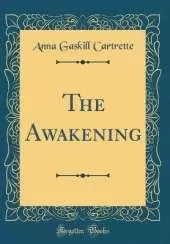 The Awakening (Classic Reprint)