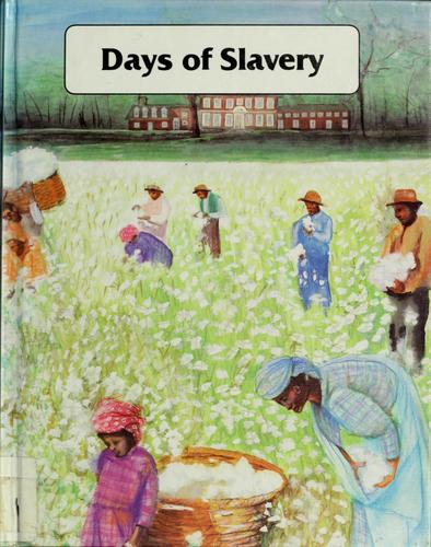 Days of Slavery: A History of Black People in America