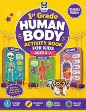 1st Grade Human Body Activity Book for Kids Ages 6-7: Fun Daily Practice Science Workbook, STEM & Teaching Resource for Homeschool, Classroom, Summer Amazing Facts, Coloring Pages, Mazes, Word Games, 5 Senses, Healthy Habits & Creative Worksheet Lessons