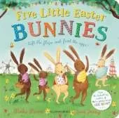 Five Little Easter Bunnies: A Lift-the-Flap Adventure (The Bunnies of Hoppity Hill)