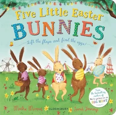 Five Little Easter Bunnies: A Lift-the-Flap Adventure (The Bunnies of Hoppity Hill)