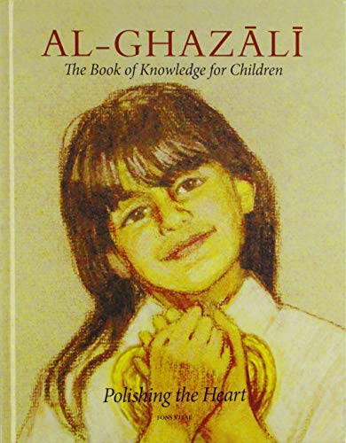 Imam Al-Ghazali: The Book of Knowledge for Children