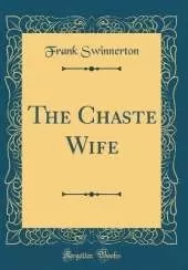 The Chaste Wife (Classic Reprint)